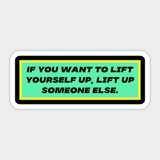 Lift someone else Sticker